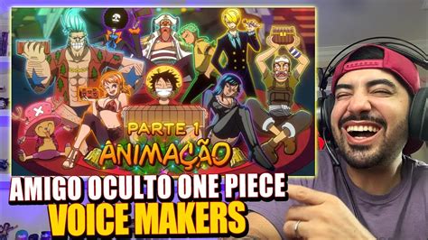 Amigo Oculto De One Piece Voice Makers React Parte Fred Anime