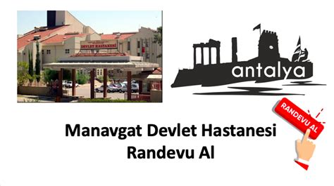 Manavgat Devlet Hastanesi Randevu Al Hastane Randevu ve İletişim