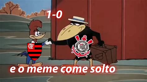 E O Meme Continua Corinthians Perdeu E Nd Mudou Youtube