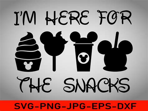 I M Here For The Snacks Svg Mickey Mouse Svg Vacation Etsy