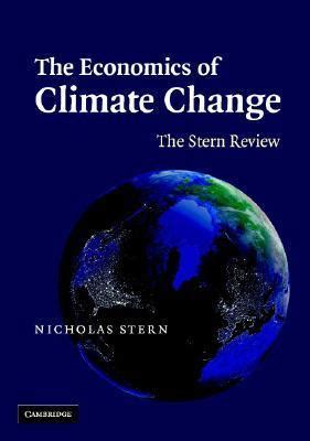 The Economics Of Climate Change The Stern Review By Nicholas Stern