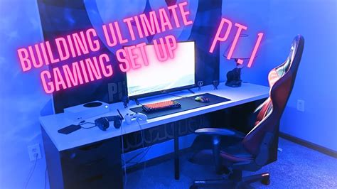 Building My Ultimate Gaming Setup Youtube