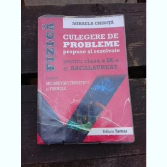 Fizica Culegere De Probleme Propuse Si Rezolvate Pentru Clasa A Ix A