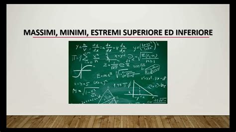 MATEMATICA MASSIMI MINIMI ESTREMI SUPERIORE ED INFERIORE YouTube