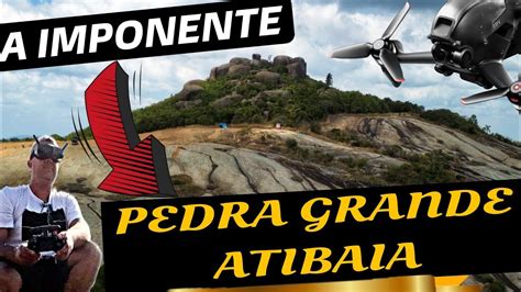 Pedra Grande Atibaia Drone Dji Fpv Youtube