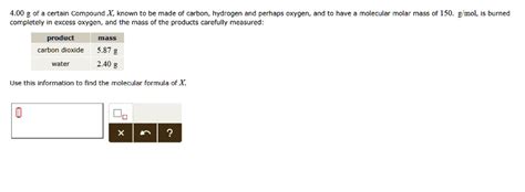 SOLVED 4 00 G Of Certain Compound X Known To Be Made Of Carbon