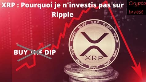 Xrp Ripple Sec Pourquoi Je N Investis Pas Malgr Le Gros Dip