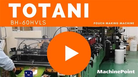 Totani Bh 60hvls Pouch Making Machine Totani Machines Youtube