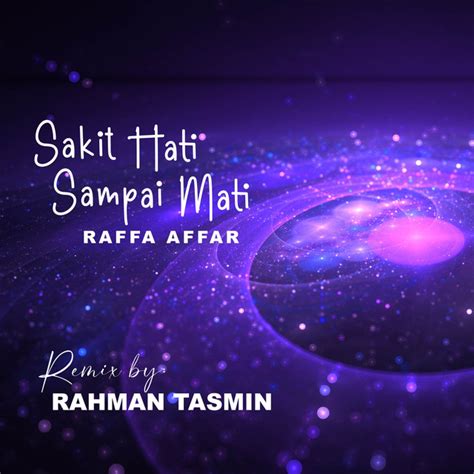 Sakit Hati Sampai Mati Remix Single By Rahman Tasmin Spotify