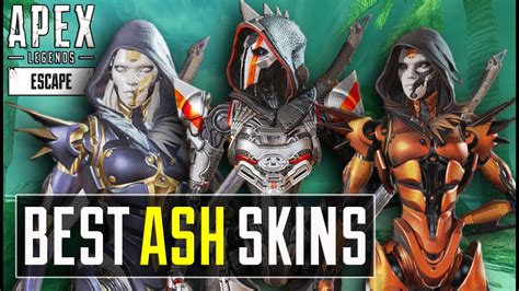 Ash Main Ranking Every Ash Legendary Skin From Best To Worst In Apex