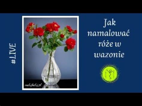 Jak Namalowa R E W Wazonie Akryl Live Youtube