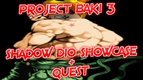 Project Baki 3 Shadow DIO Showcase Quest A Part Of It YouTube