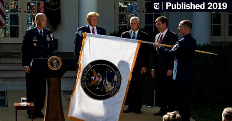 Trump Authorizes A Space Command Next He Wants A Space Force The New York Times