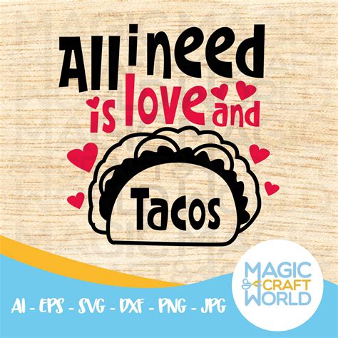 All You Need Is Love And Tacos Svg Love And Tacos Svg Shirt Etsy España