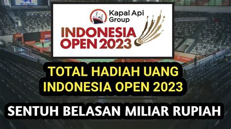 Auto Sultan Inilah Rincian Hadiah Uang Indonesia Open Youtube