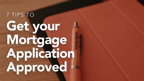 Seven Tips To Get Your Mortgage Application Approved One Agency