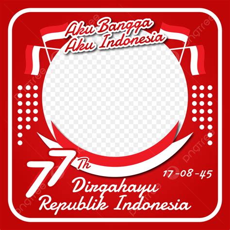 Bangga Indonesia Png Dibujos Dirgahayu Hutri Indonesia Png Y Vector