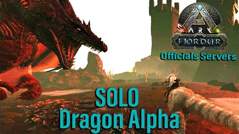 ARK Official Server SOLO YOLO Alpha Dragon Fjordo YouTube