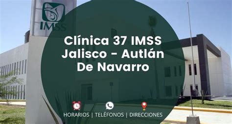 ᐅ Clínica 37 IMSS Jalisco Autlán De Navarro 2024