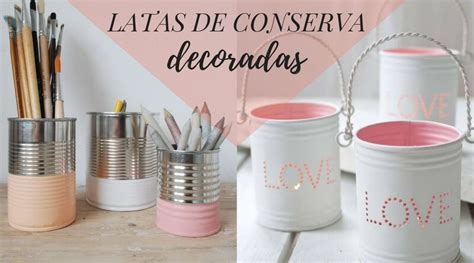 Latas De Conserva Decoradas 12 Ejemplos De Reciclaje La Cartera Rota