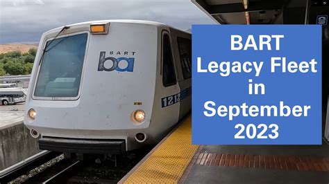 Bart Legacy Fleet Final Days Of Scheduled Service September 2023