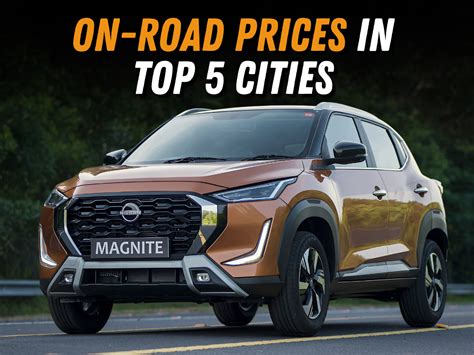 New Nissan Magnite On Road Prices In Top Cities Motoroctane