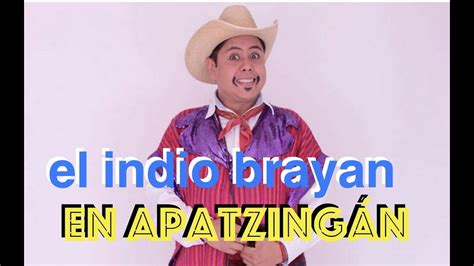 El Indio Brayan En Apatzingán Youtube