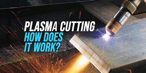 How Does A Plasma Cutter Work WeldingWatch