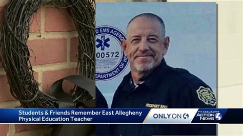 East Allegheny Teacher Emt Who Dedicated His Life To Others Dies