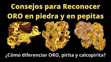 8 Consejos Para Reconocer ORO En Piedra Y En Pepitas Diferencias