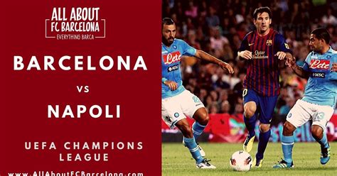 Barcelona Looking for a Solid Result against Napoli in the First Leg