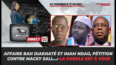 Affaire Bah Diakhat Et Imam Ndao P Tition Contre Macky Sall La