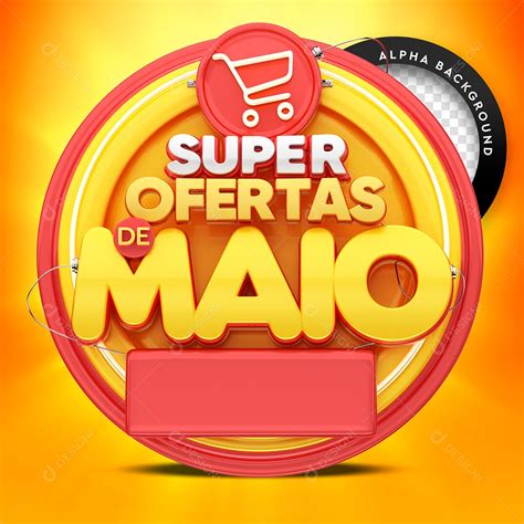 Selo 3D Para Composição Super Ofertas de Maio PSD download Designi