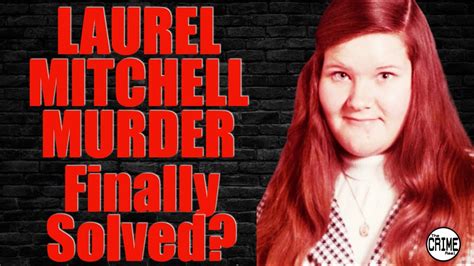 Laurel Mitchell Has This Murder Finally Been Solved Youtube