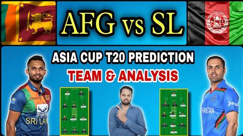 AFG Vs SL Dream 11 Prediction AFG Vs SL T20 Dream 11 Team Prediction