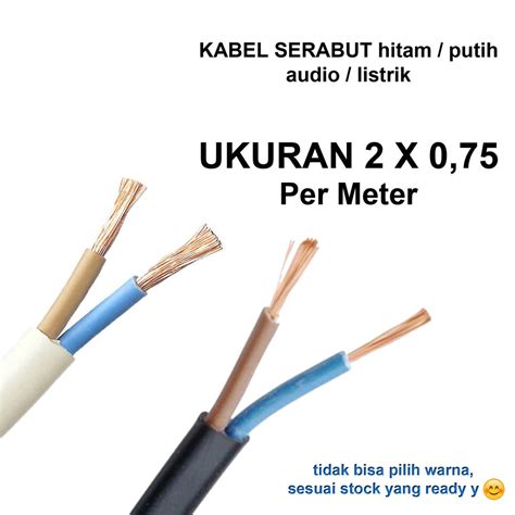 Jual Kabel Serabut Hitam Putih Audio Listrik NYYHY NYMHY 2x0 75 2x0 75