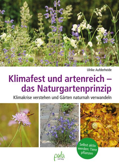 Klimafest Und Artenreich Das Naturgartenprinzip Pala Verlag Darmstadt