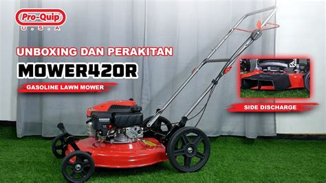 Unboxing Dan Perakitan Proquip Lawn Mower R Mesin Pemotong Rumput