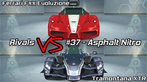 Ferrari Fxx Evoluzione Tramontana Xtr Rivals Versus Asphalt