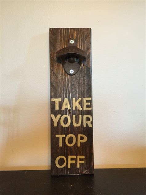 Bottle Opener Take your top off Bottle opener for by CharlesAndB