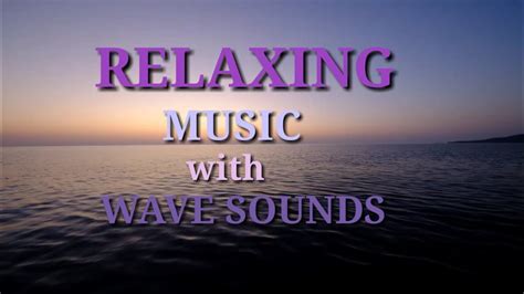 Relaxing Music With Wave Sounds Youtube