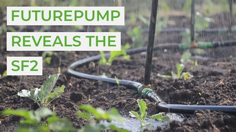 Futurepump Reveals The Sf Solar Powered Irrigation Youtube