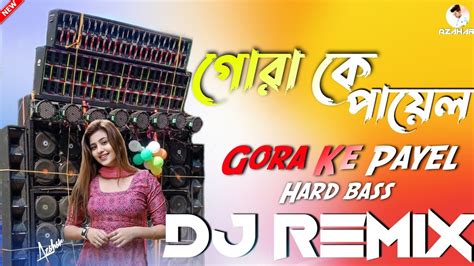 Gora Ke Payel 2024 Picnic Spl Matal Dance Mix Dj Azahar Production