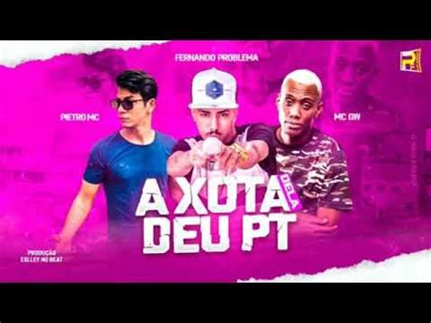 PIETRO MC E FERNANDO PROBLEMA Feat MC GW A XOTA DELA DEU PT BREGÃ