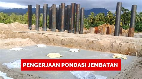 Progres Akhir Tahun Tol Padang Sicincin STA 6 7 Pengerjaan Pondasi