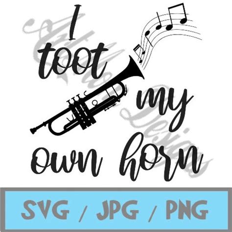 I Toot My Own Horn Svg  And Png Instant File Downloads Etsy