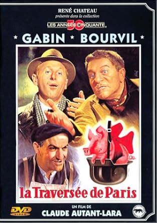 La Traversée de Paris Amazon fr Jean Gabin Bourvil Jeannette Batti