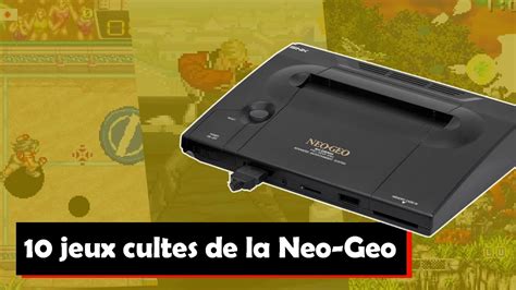 10 jeux qui ont marqué l histoire de la Neo Geo YouTube