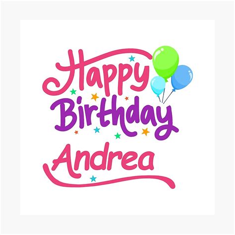 Happy Birthday Andrea Photographic Print By Pm Names Redbubble