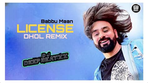 License Dhol Remix Babbu Maan Dj Deep Beatz Old Punjabi Remix